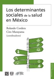 Publicaciones de Libros de Ciro Murayama: "Los determinantes sociales de la salud en México"