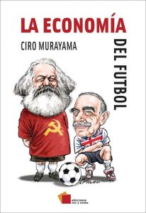 Publicaciones de Libros de Ciro Murayama: "La economía del futbol"