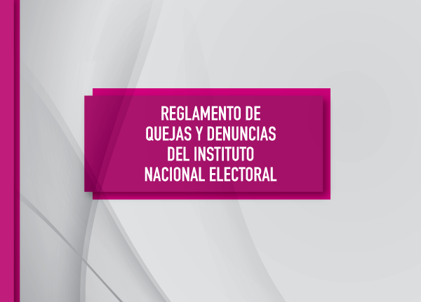 Reglamento de quejas y denuncias del Instituto Nacional Electoral