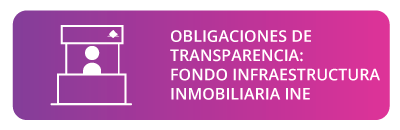 Obligaciones de Transparencia: Fondo infraestructura inmobiliaria