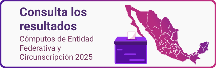 Acceso a resultados de computos por entidad federativa y circunscripción 2025