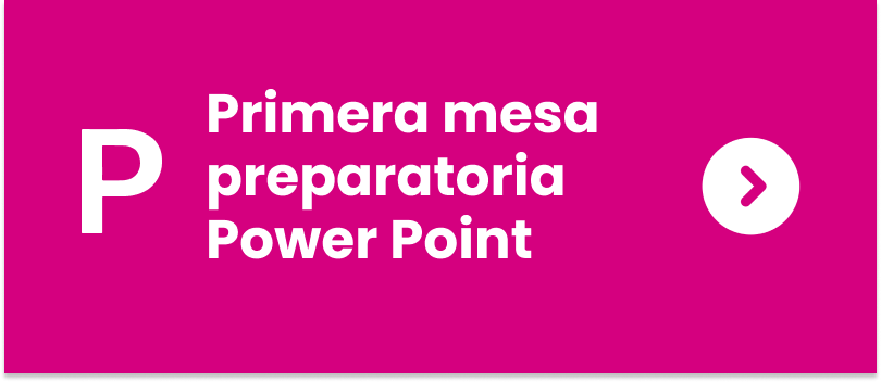 Primera mesa preparatoria en Power Point
