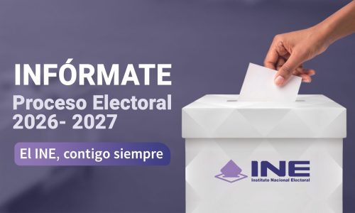 Banner Infórmate Proceso Electoral 2026-2027