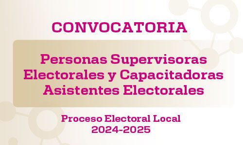 Convocatoria personas supervisoras electorales y capacitadoras asistentes electorales