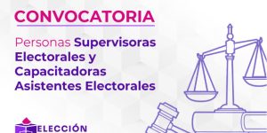 Convocatoria personas Supervisoras Electorales y Capacitadoras Asistentes Electorales