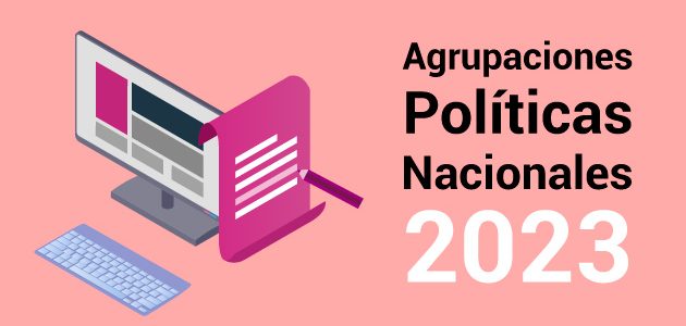 Proceso para obtener el registro de Agrupaciones Políticas Nacionales en 2023