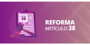 Reforma artículo 38